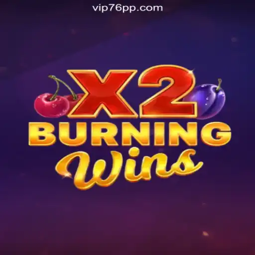 BurningWinsX2: A Premier Gaming Experience on 76PP.com - Online Slots Brasil #1
