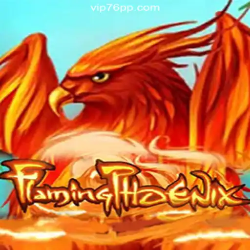 FlamingPhoenix: The New Sensation on 76PP.com Platform-Online Slots Brasil #1