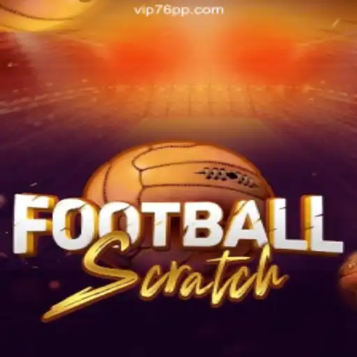 The Excitement of FootballScratch on the 76PP.com Platform