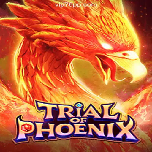 Trial of Phoenix: An Immersive Online Slot Experience on 76PP.com
